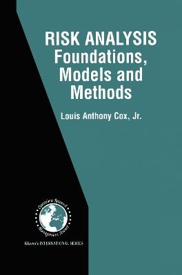 Risk Analysis Foundations, Models, and Methods - Louis Anthony Cox Jr. - cover