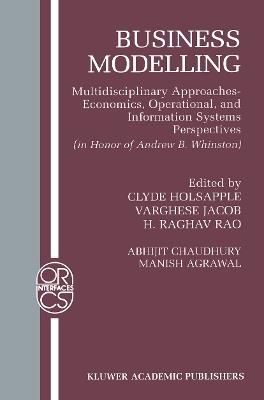 Business Modelling: Multidisciplinary Approaches Economics, Operational, and Information Systems Perspectives - cover