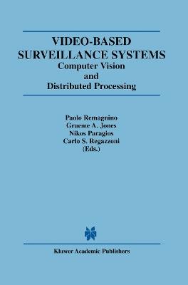 Video-Based Surveillance Systems: Computer Vision and Distributed Processing - cover