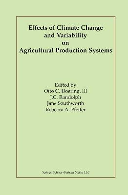 Effects of Climate Change and Variability on Agricultural Production Systems - cover