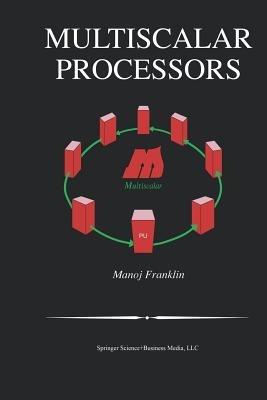 Multiscalar Processors - Manoj Franklin - cover