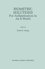 Biometric Solutions: For Authentication in an E-World