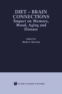 Diet — Brain Connections: Impact on Memory, Mood, Aging and Disease - cover