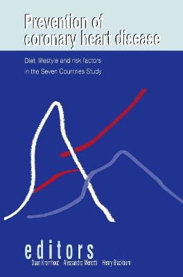 Prevention of Coronary Heart Disease: Diet, Lifestyle and Risk Factors in the Seven Countries Study - Daan Kromhout,Alessandro Menotti,Henry Blackburn - cover