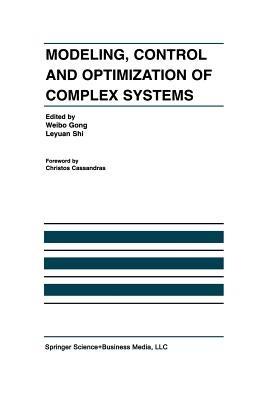 Modeling, Control and Optimization of Complex Systems: In Honor of Professor Yu-Chi Ho - cover