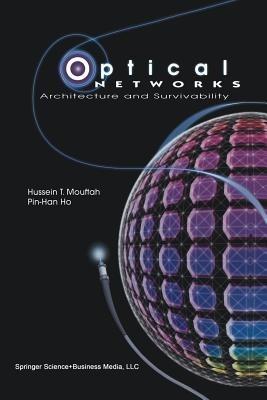 Optical Networks: Architecture and Survivability - Hussein T. Mouftah,Pin-Han Ho - cover