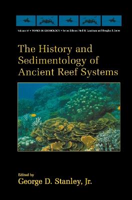 The History and Sedimentology of Ancient Reef Systems - cover