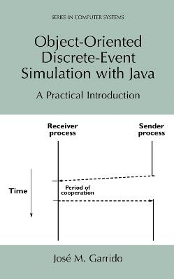 Object-Oriented Discrete-Event Simulation with Java: A Practical Introduction - José M. Garrido - cover