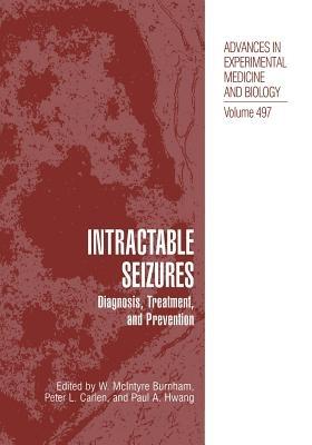 Intractable Seizures: Diagnosis, Treatment, and Prevention - cover
