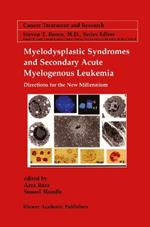 Myelodysplastic Syndromes & Secondary Acute Myelogenous Leukemia: Directions for the New Millennium