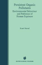 Persistent Organic Pollutants: Environmental Behaviour and Pathways of Human Exposure