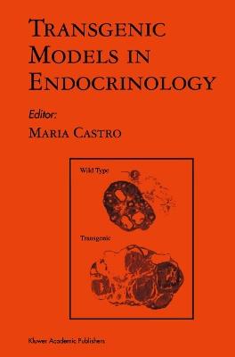 Transgenic Models in Endocrinology - Maria G. Castro - cover