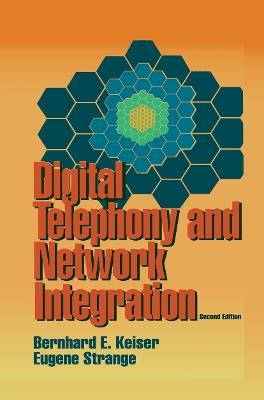 Digital Telephony and Network Integration - Bernard E. Keiser,Eugene Strange - cover