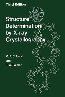 Structure Determination by X-ray Crystallography - M. Ladd - cover