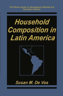 Household Composition in Latin America - Susan M. De Vos - cover