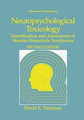 Neuropsychological Toxicology: Identification and Assessment of Human Neurotoxic Syndromes - David E. Hartman - cover