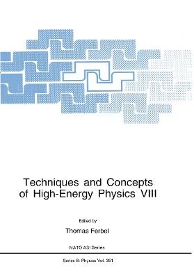 Techniques and Concepts of High-Energy Physics VIII - cover