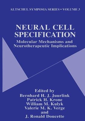 Neural Cell Specification: Molecular Mechanisms and Neurotherapeutic Implications - cover