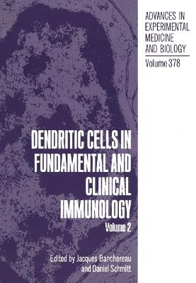 Dendritic Cells in Fundamental and Clinical Immunology: Volume 2 - cover
