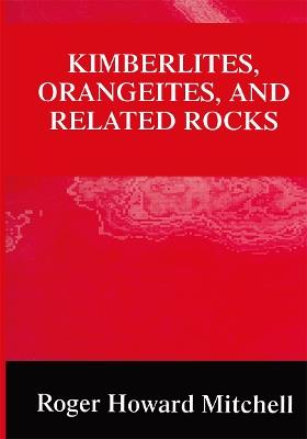 Kimberlites, Orangeites, and Related Rocks - Roger H. Mitchell - cover