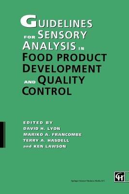 Guidelines for Sensory Analysis in Food Product Development and Quality Control - David H. Lyon,Mariko A. Francombe,Terry A. Hasdell - cover