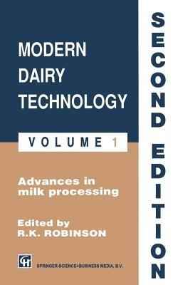 Robinson: Modern Dairy Technology: Volume 1 Advances in Milk Processing - R. Robinson - cover