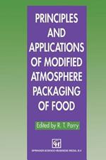 Principles and Applications of Modified Atmosphere Packaging of Foods
