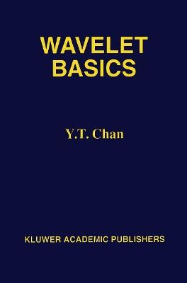 Wavelet Basics - Y. T. Chan - cover