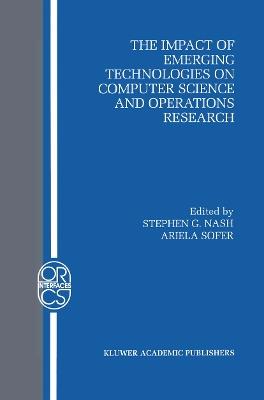 The Impact of Emerging Technologies on Computer Science and Operations Research - cover