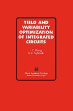 Yield and Variability Optimization of Integrated Circuits