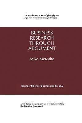 Business Research Through Argument - Mike Metcalfe - cover