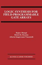 Logic Synthesis for Field-Programmable Gate Arrays