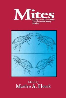 Mites: Ecological and Evolutionary Analyses of Life-History Patterns - Marilyn A. Houck - cover