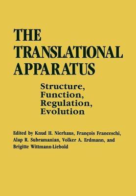 The Translational Apparatus: Structure, Function, Regulation, Evolution - cover