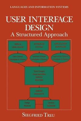 User Interface Design: A Structured Approach - Siegfried Treu - cover