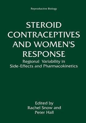 Steroid Contraceptives and Women’s Response: Regional Variability in Side-Effects and Steroid Pharmacokinetics - cover