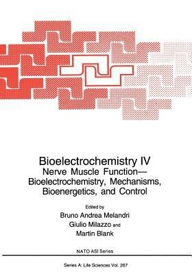 Bioelectrochemistry IV: Nerve Muscle Function— Bioelectrochemistry, Mechanisms, Bioenergetics, and Control - cover