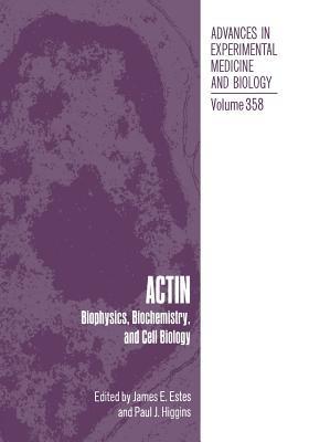 Actin: Biophysics, Biochemistry, and Cell Biology - cover