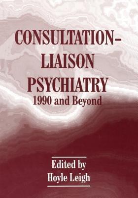 Consultation-Liaison Psychiatry: 1990 and Beyond - cover