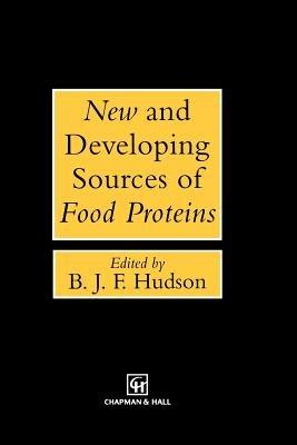 New and Developing Sources of Food Proteins - B.J.F. Hudson - cover