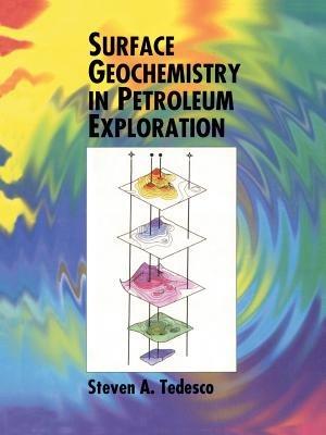 Surface Geochemistry in Petroleum Exploration - S.A. Tedesco - cover