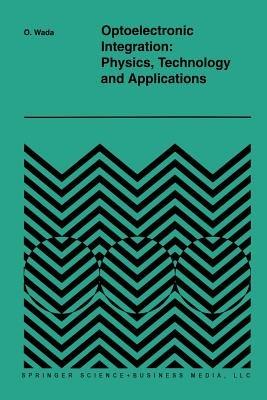 Optoelectronic Integration: Physics, Technology and Applications - cover