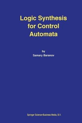 Logic Synthesis for Control Automata - Samary Baranov - cover