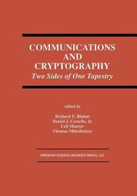 Communications and Cryptography: Two Sides of One Tapestry - cover