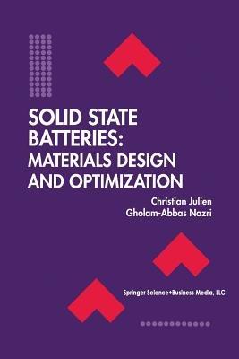Solid State Batteries: Materials Design and Optimization - Christian Julien,Gholam-Abbas Nazri - cover