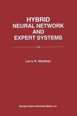 Hybrid Neural Network and Expert Systems - Larry R. Medsker - cover