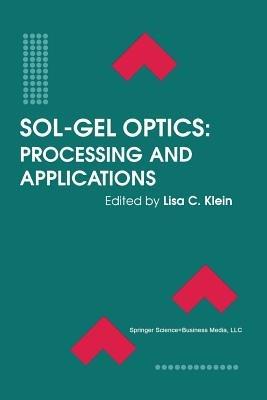 Sol-Gel Optics: Processing and Applications - cover