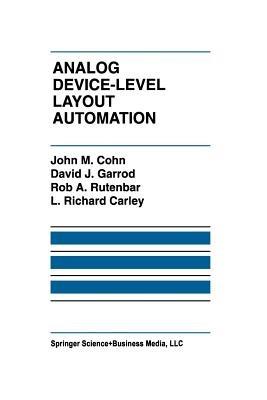 Analog Device-Level Layout Automation - John M. Cohn,David J. Garrod,Rob A. Rutenbar - cover