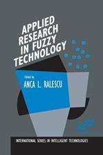 Applied Research in Fuzzy Technology: Three years of research at the Laboratory for International Fuzzy Engineering (LIFE), Yokohama, Japan