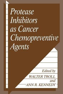 Protease Inhibitors as Cancer Chemopreventive Agents - cover